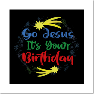 Go Jesus Its Your Brithday Posters and Art